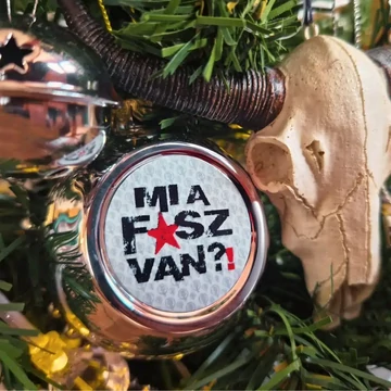 MI A F*SZ VAN?! karácsonyfadísz