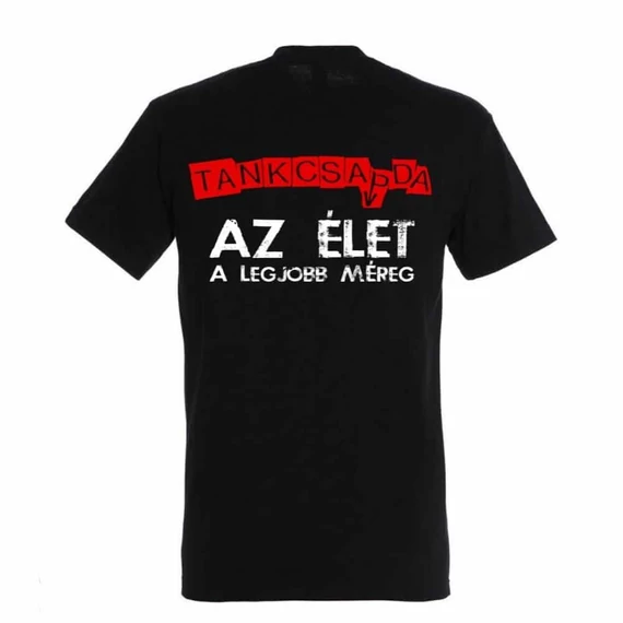 AZ ÉLET A LEGJOBB MÉREG póló - férfi