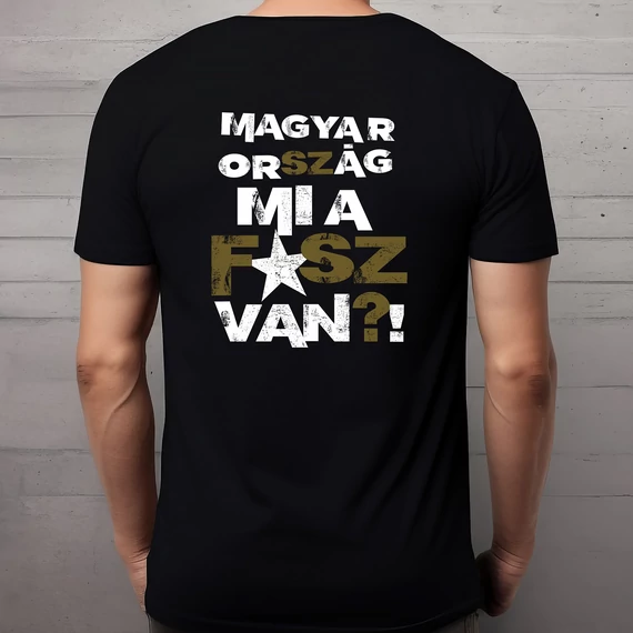 MI A F*SZ VAN póló - férfi